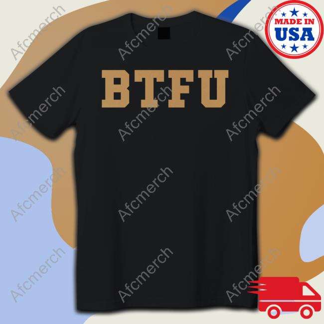 BTFU Shirt