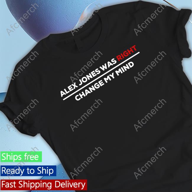 Official Crowder Shop Alex Jones Was Right Shirt