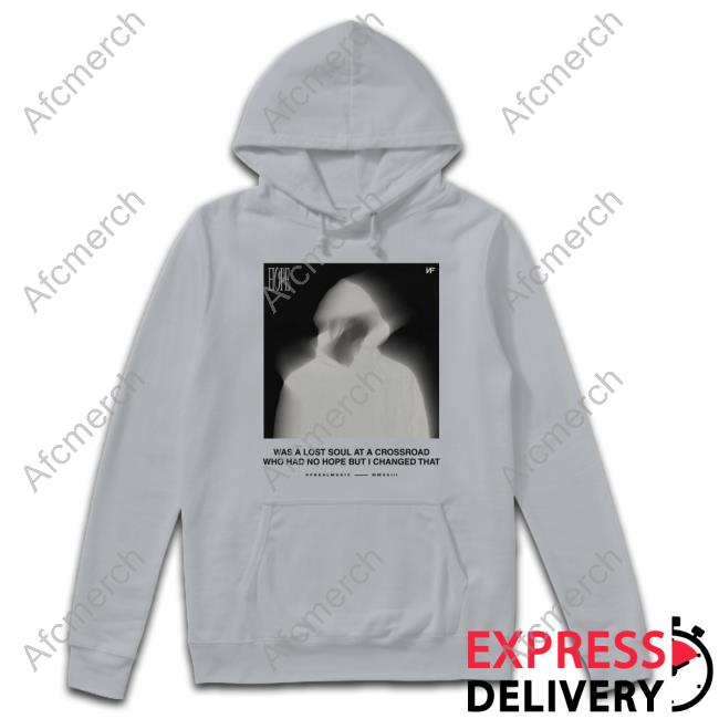 Nfrealmusic Merch Hope Blur Shirts Was A Lost Soul At A Crossroad Who Had No Hope But I Changed That