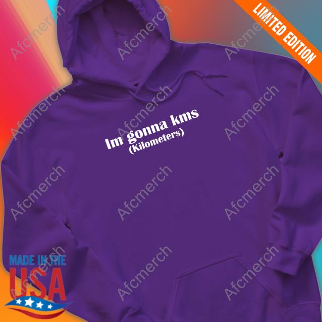 Official Im Gonna Kms Kilometers T Shirt