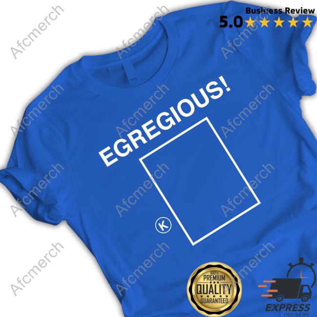 Official Egregious Tshirt
