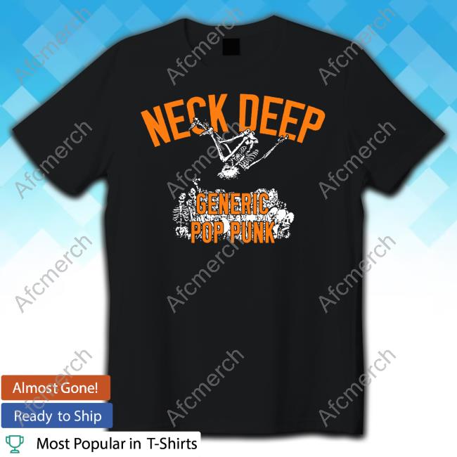 Official Neck Deep Generic Pop Punk Tee Skeleton Mosher Version