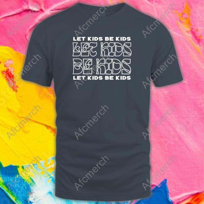 Let Kids Be Kids Shirt Againstgrmrs Gays Against Groomers