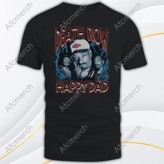 Official Happy Dad Merch Happy Dad X Death Row Street Vintage Shirt