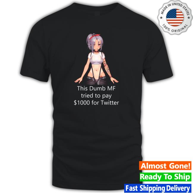 This Dumb Mf Tried To Pay $1000 For Twitter Shirt