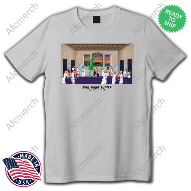 The First Supper After Football Came Home Shirts Louise L0ujade