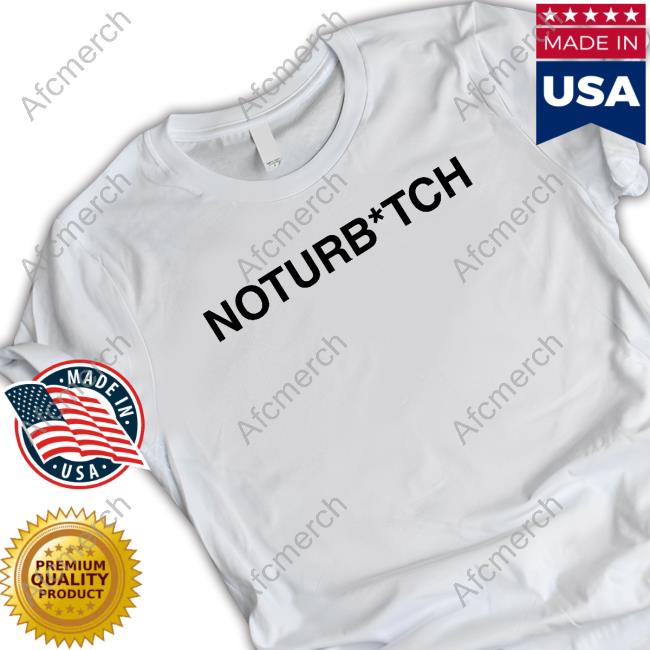 Official BwTargaryen Brysonwore Noturbitch T-Shirt