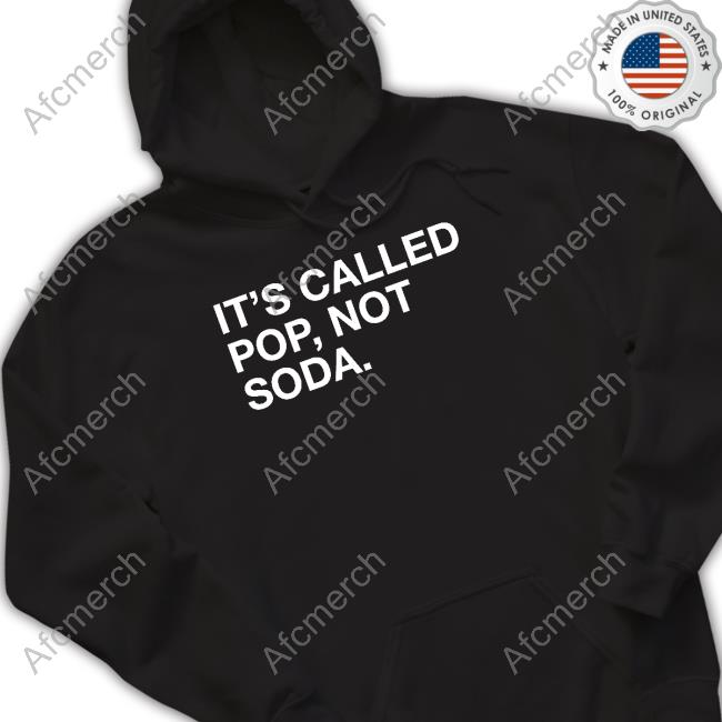 It's Called Pop Not Soda T-Shirts