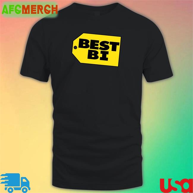 Shirts That Go Hard Best Bi Shirt Shirtsthtgohard T Shirt