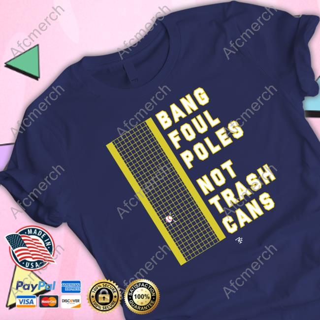 Official Bang Foul Poles Not Trash Cans Crewneck Sweatshirt