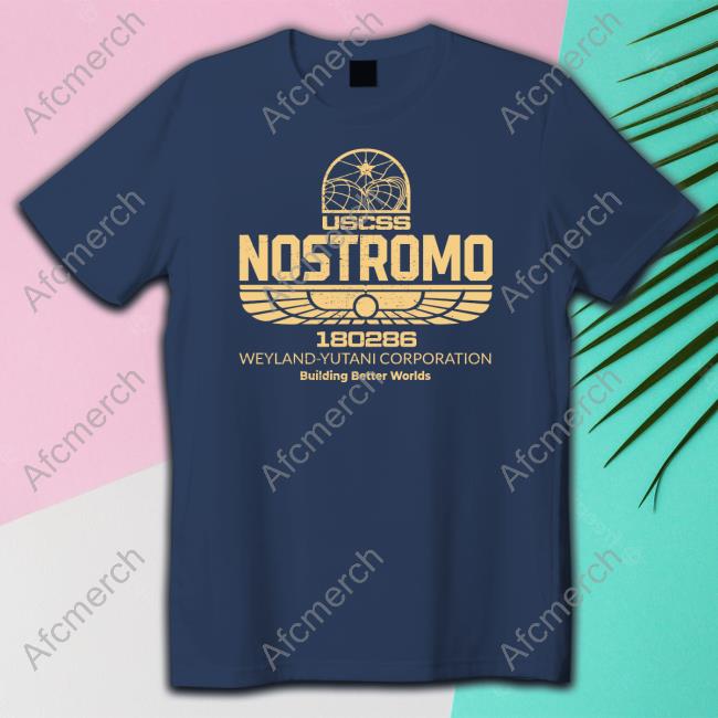idspispopd Uscss Nostromo 180286 Weyland Yutani Corporation Building Better Worlds Shirt