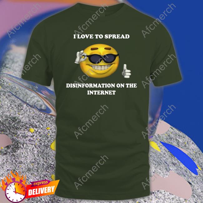 I Love To Spread Disinformation On The Internet Hoodie