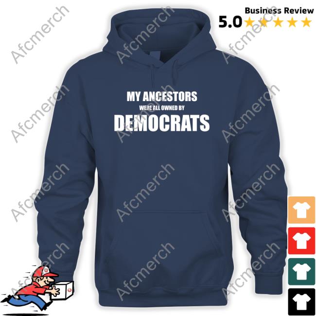 Uncle Hotep My Ancestors Were All Owned By Democrats Hoodie