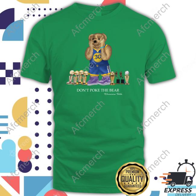 Official Shop Warriors Talk Don't Poke The Bear Shirts
