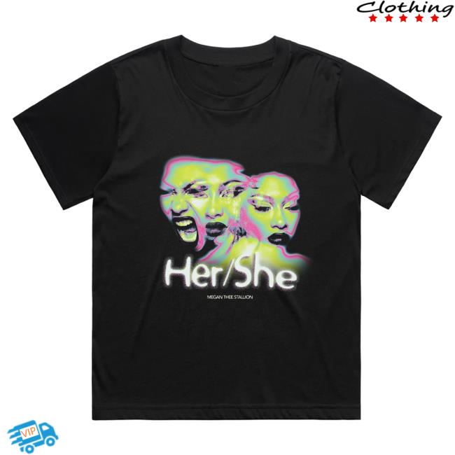 Official Megan Thee Stallion Merch Store Shop Megan Thee Stallion Her/She Hot Shirt