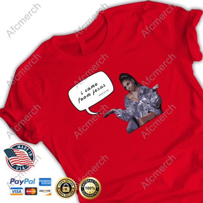 Candiace Merch I Came From Jesus T Shirt