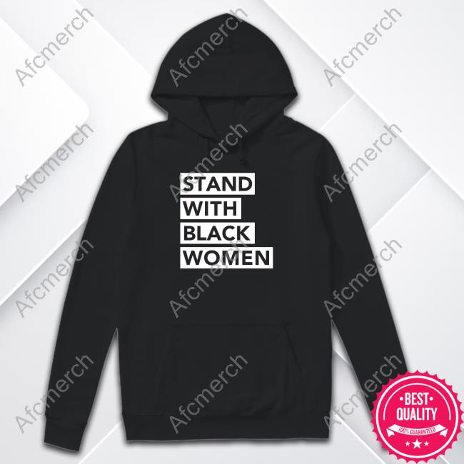 Official Travis Akers Angie Nixon Stand With Black Women Shirt