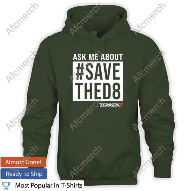Official Yaya Han Ask Me About #Savethed8 T Shirt