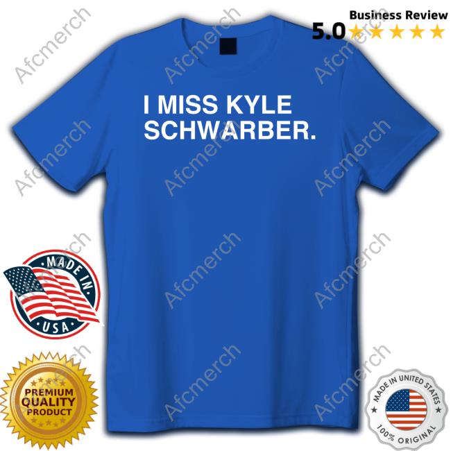 Official I Miss Kyle Schwarber Tee