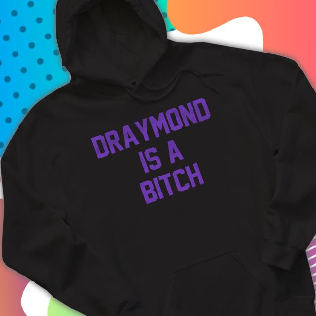 Official Draymond Is A Bitch Long Sleeve