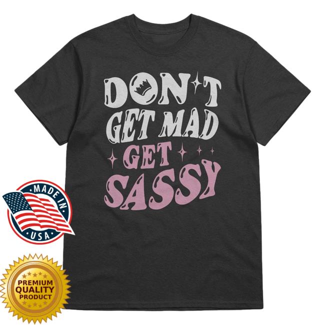 Official Joce Bedard Merch Store Get Sassy Top Shirt - White