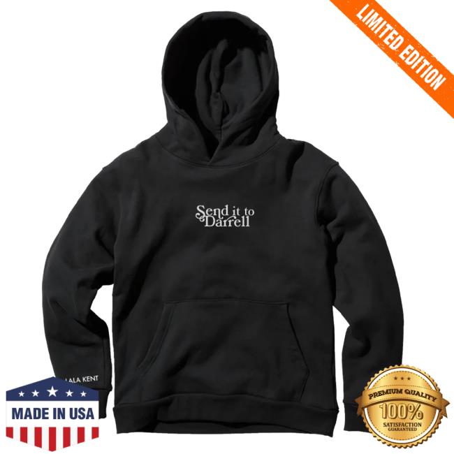 Official Send It To Darrell Merch Lala Kent Send It To Darrell Popover Hoodie