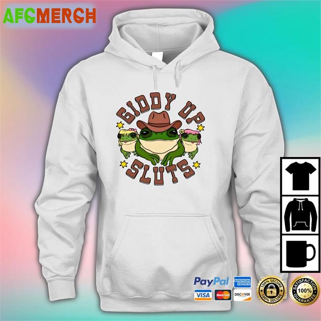 Giddy Up Sluts Tee Shirts That Go Hard