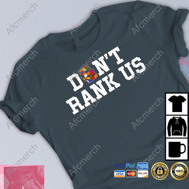 Don't Rank Us Shirt