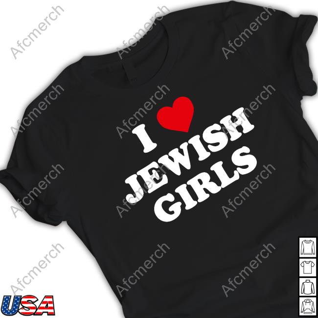 I Love Jewish Girls Sweatshirt