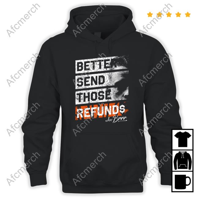 Official Better Send Those Refunds Tee Shirt