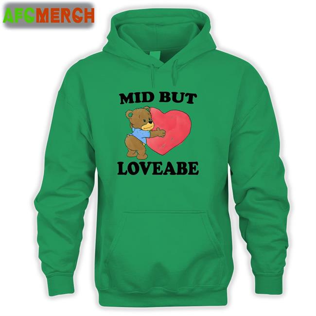The Good Shirts Shop Mid But Loveable T-Shiirt Shirts That Go Hard Shirts That Go Hard The Good Shirts Shop Mid But Loveable Shirt