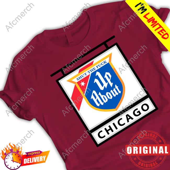 Harebrained Merch Stfu With Style Shut The Fuck Up About Chicago Tee