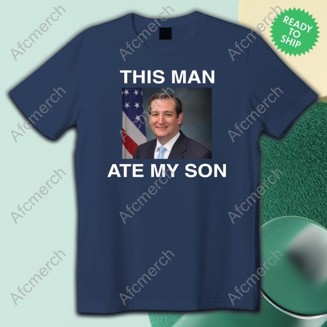 Official This Man Ate My Son Shirt