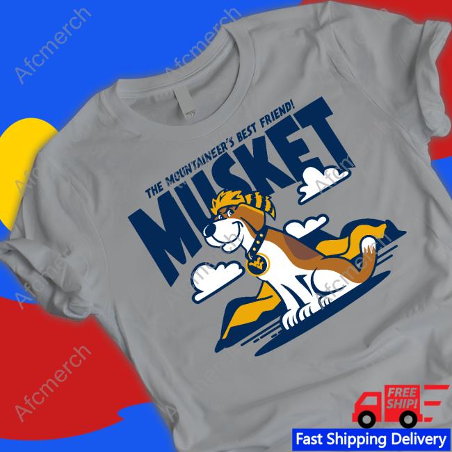 West Virginia The Mountaineer's Best Friend Musket T Shirt Homefield Merch