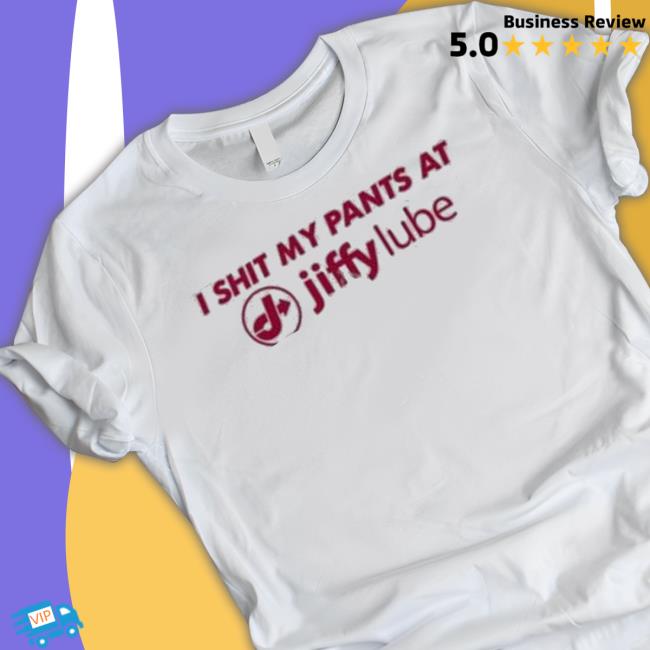 Official I shit my pants at jiffy lube Shirt