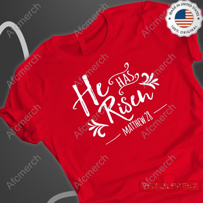Christ Follower Life Shop He Has Risen Matthew 28 T-Shirt Giuseppe Barbaro