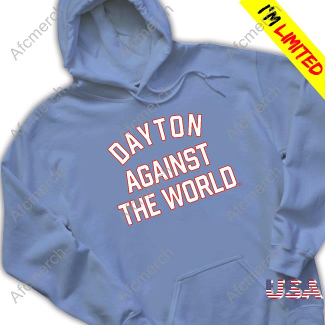 Official Dayton Against The World T Shirts