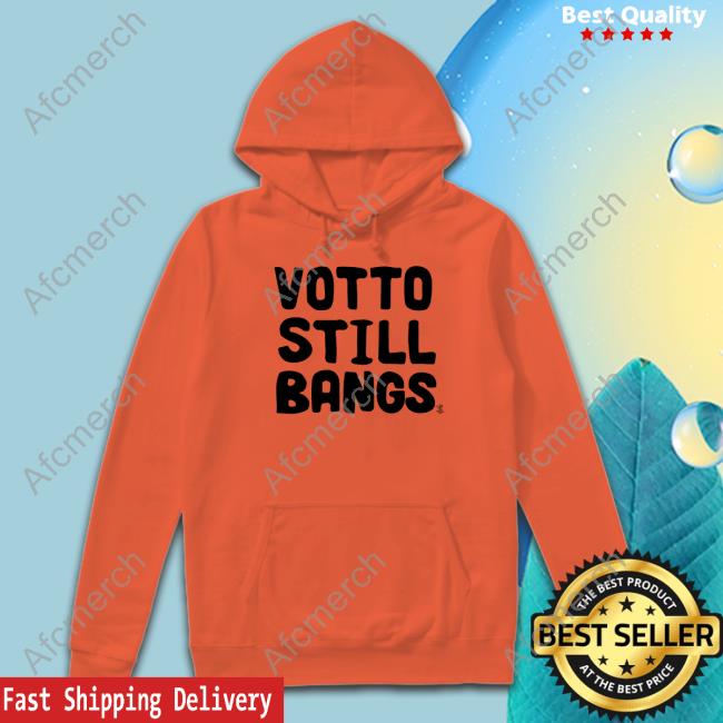 Votto Still Bangs T Shirts