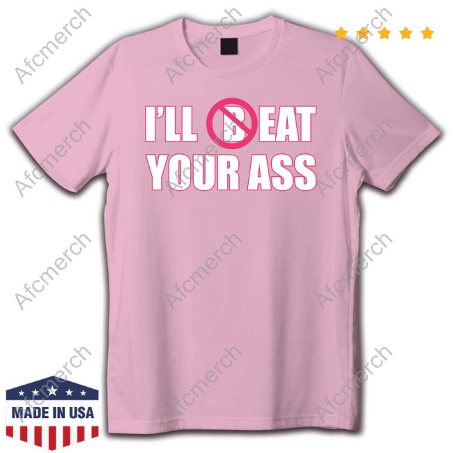 Official I'll (B)Eat Your Ass Hoodie