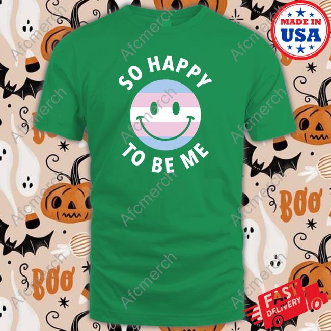 Official Belk So Happy To Be Me Trans Shirt
