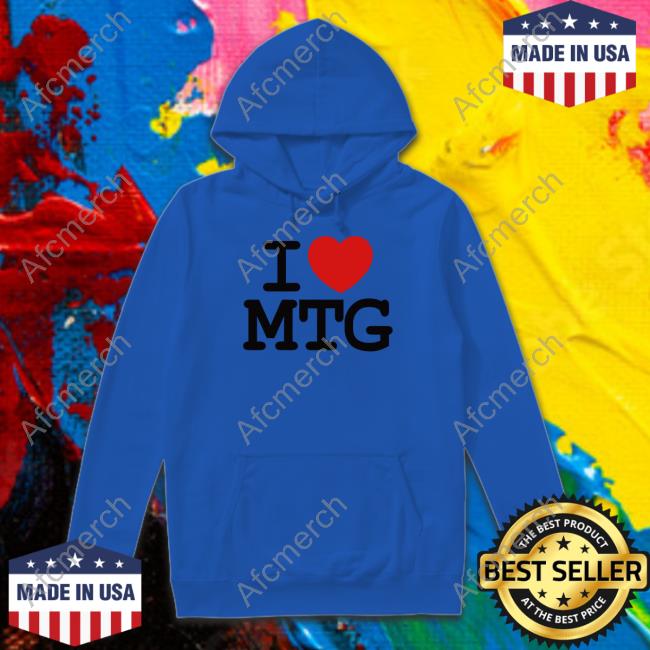I Love Mtg Shirt Marjorie Taylor Greene I Love Mtg Shirt Marjorie Taylor Greene