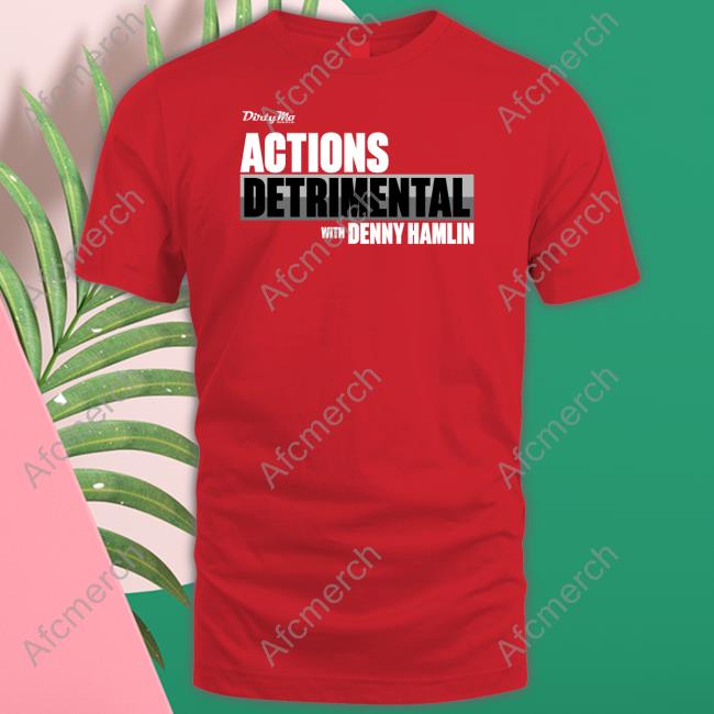 Dirty Mo Media Actions Detrimental With Denny Hamlin Long Sleeved T Shirt