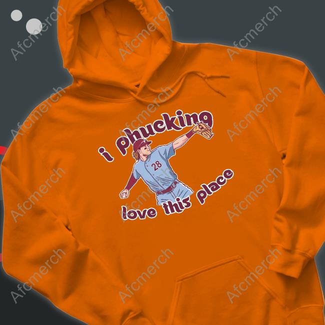 I Phucking Love This Place T Shirt