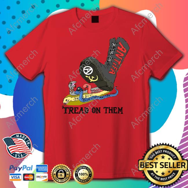 Antifa Tread On Them Tee Shirt Themperor Kennedy