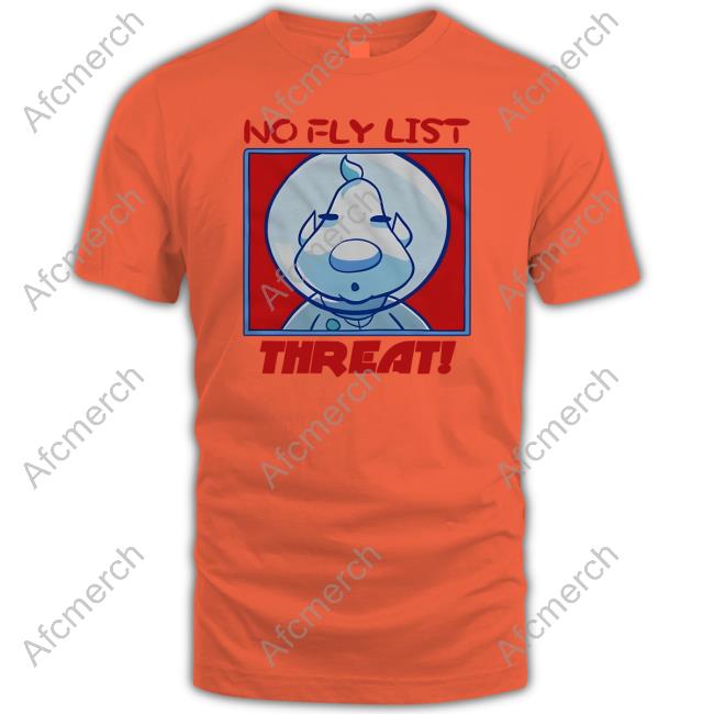 Official The Egg Drop Shop The Bastard No Fly List Threat Tee