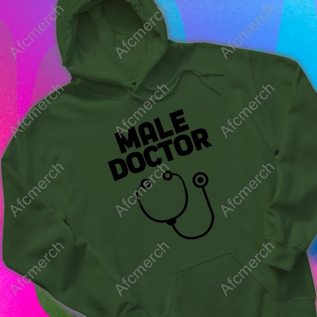 Man Who Has It All Male Doctor Sweatshirt