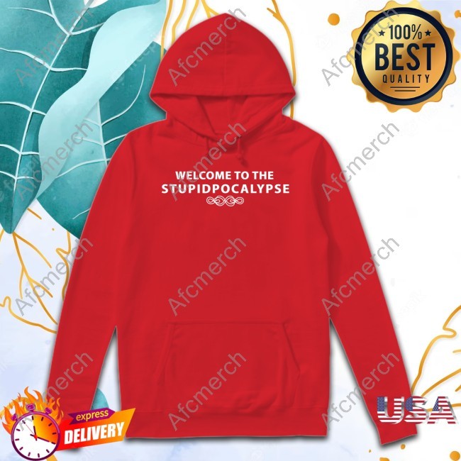 Welcome to the Stupidpocalypse New T-Shirt