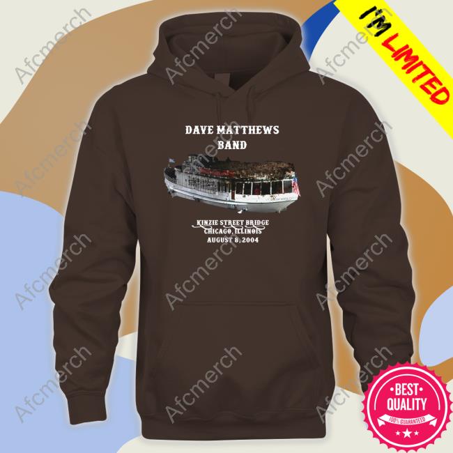 Dave Matthews Band Poop Boat Kinzie Dtreer Bridge Chicago Illinois August 8 2004 Hoodie Dave Matthews Band Poop Boat Shirt Goodshirts