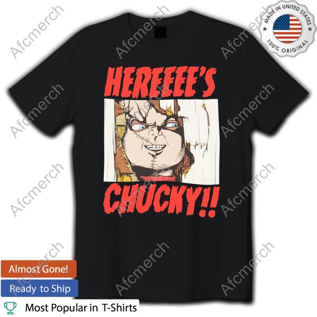 Official Hereeee's Chucky Shirt