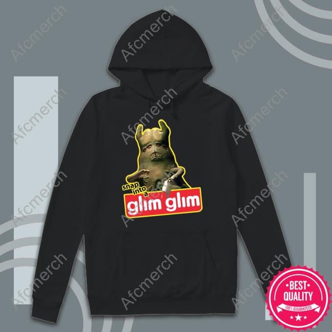 Official Snap Into A Glim Glim Hoodie